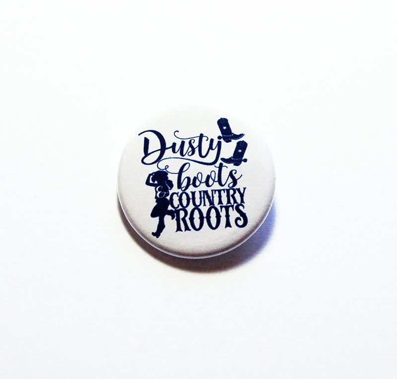 Dusty Boots Country Roots Pin - Kelly's Handmade