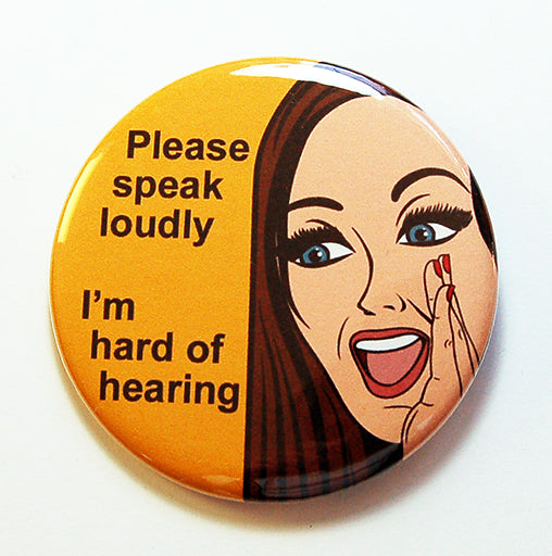 Please Speak Loudly Pin in Orange - Kelly's Handmade