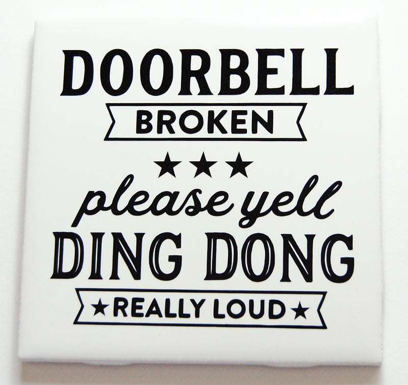 Doorbell Broken Sign In Black - Kelly's Handmade