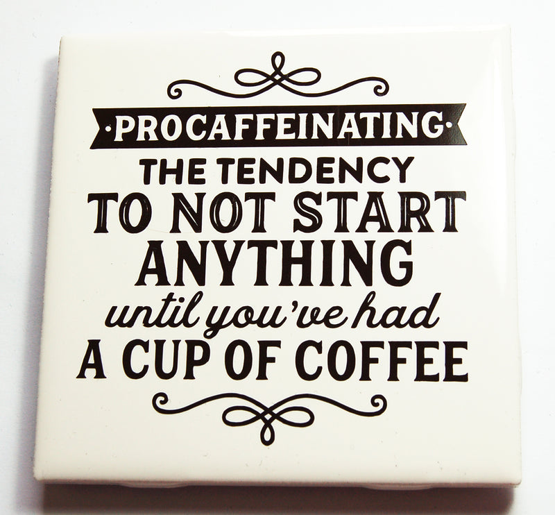 Coffee Procaffeinating Sign In Brown - Kelly's Handmade