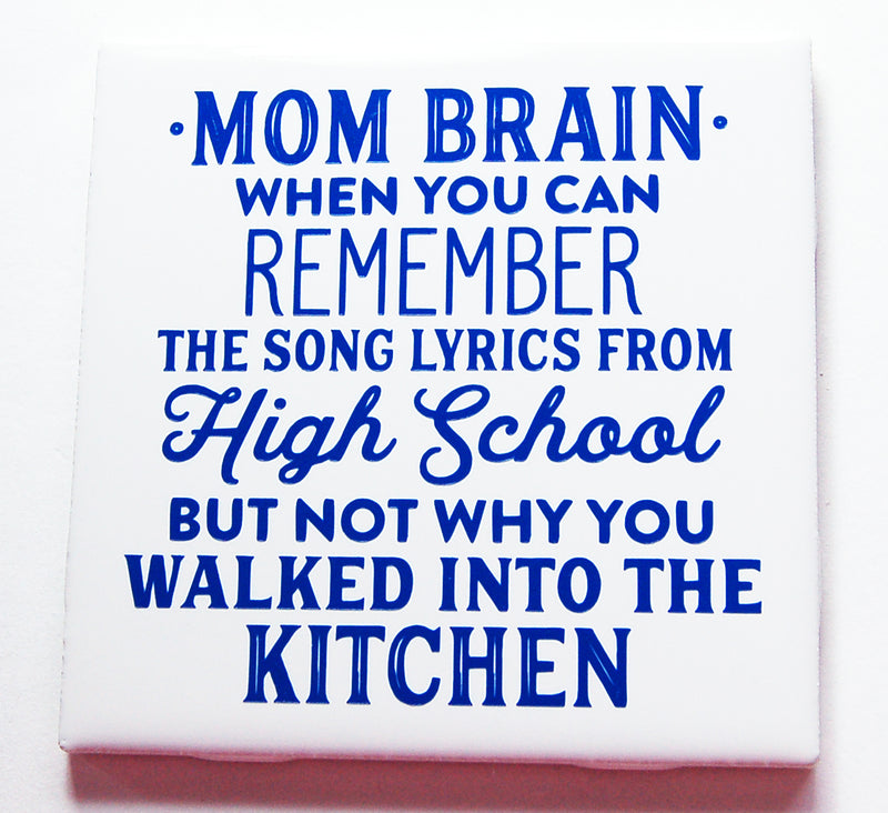 Mom Brain Sign In Blue - Kelly's Handmade