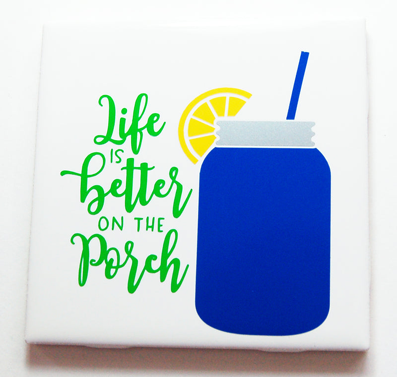 Life Is Better On The Porch Sign - Kelly's Handmade
