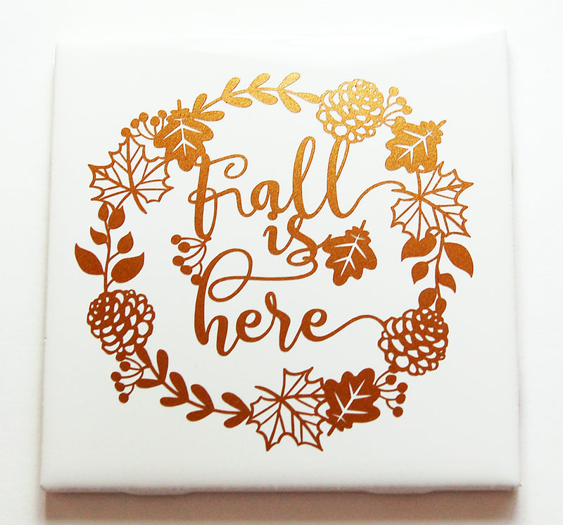 Fall Is Here Sign In Copper Brown - Kelly's Handmade