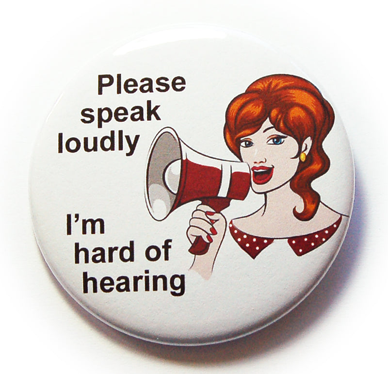 Please Speak Loudly Pin - Kelly's Handmade