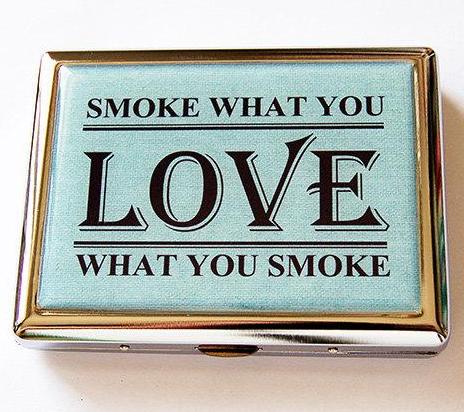 Smoke What You Love Compact Cigarette Case - Kelly's Handmade