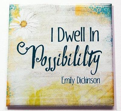 I Dwell In Possibility Magnet - Kelly's Handmade