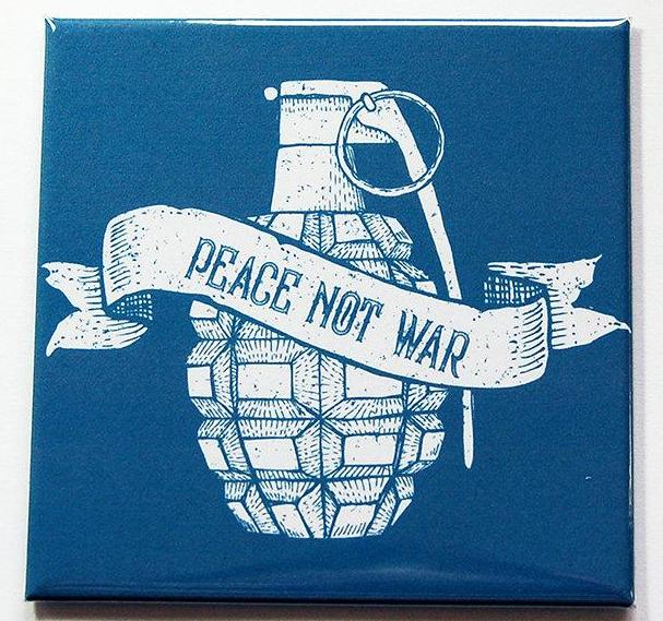 Peace Not War Magnet - Kelly's Handmade