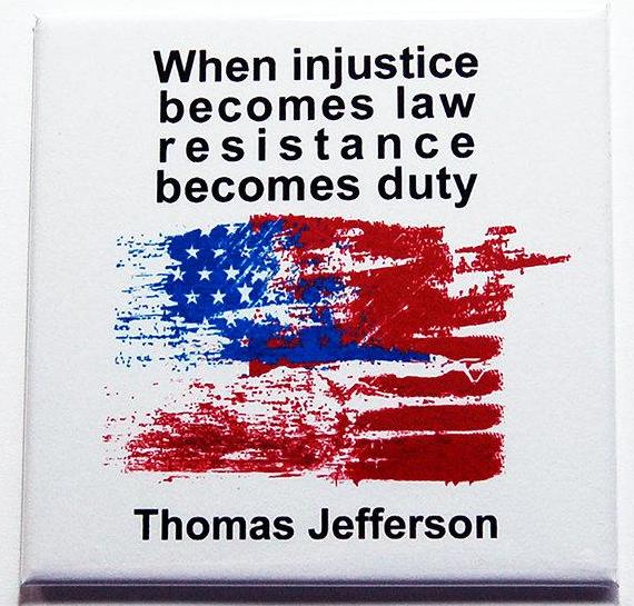 When Injustice Becomes Law Magnet - Kelly's Handmade