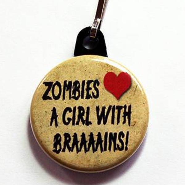 Zombies Love A Girl With Brains Zipper Pull - Kelly's Handmade