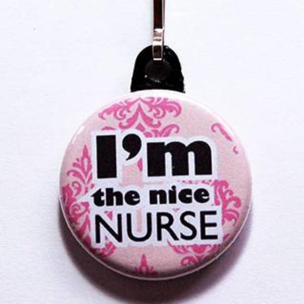 I'm The Nice Nurse Zipper Pull - Kelly's Handmade