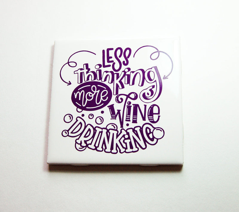 Less Thinking More Wine Drinking Sign In Purple - Kelly's Handmade