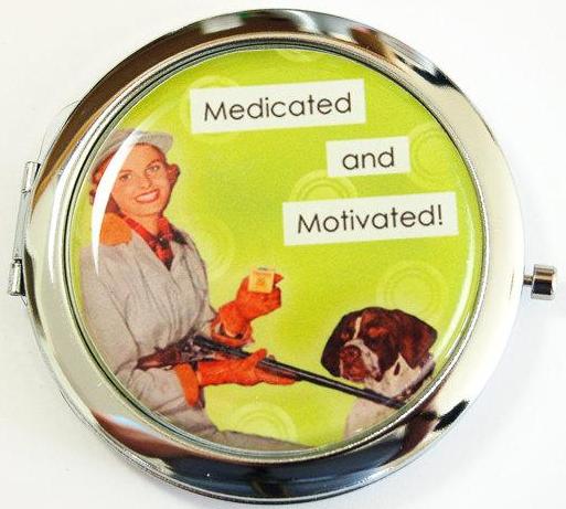 Medicated & Motivated Compact Mirror - Kelly's Handmade