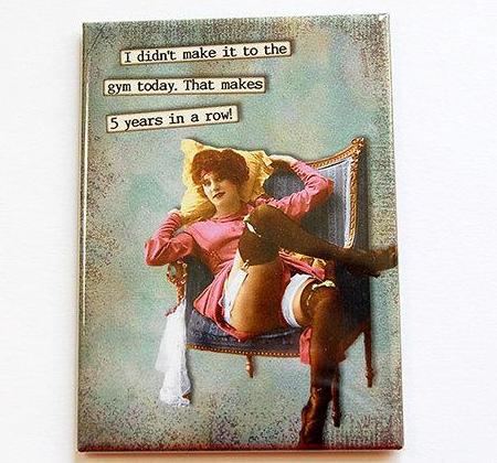Didn't Make It To The Gym Rectangle Magnet - Kelly's Handmade
