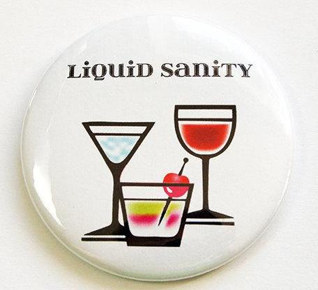 Liquid Sanity Funny Round Magnet - Kelly's Handmade