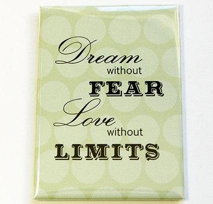 Dream Without Fear Rectangle Magnet - Kelly's Handmade