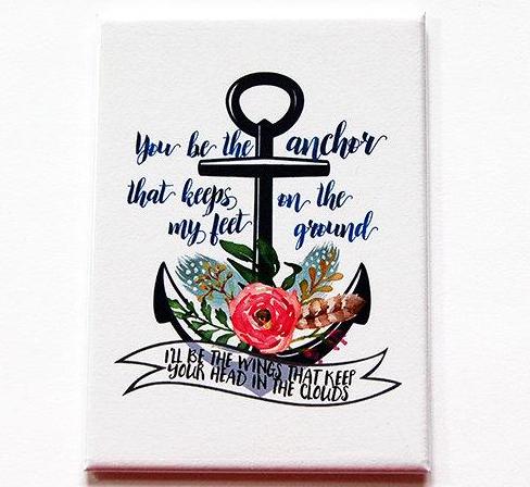 You Be The Anchor Rectangle Magnet - Kelly's Handmade