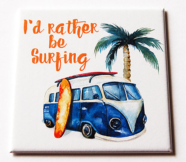 I'd Rather Be Surfing Magnet - Kelly's Handmade