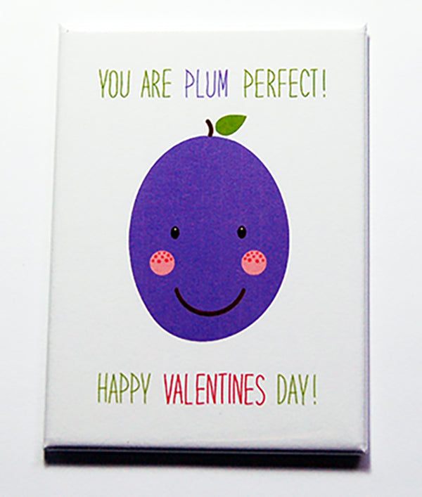 You are plum perfect magnet - Kelly's Handmade