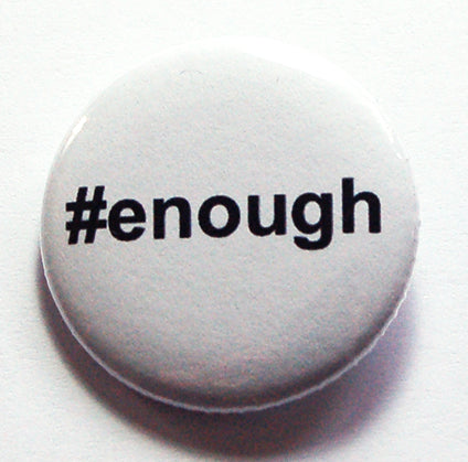 #enough Pin - Kelly's Handmade