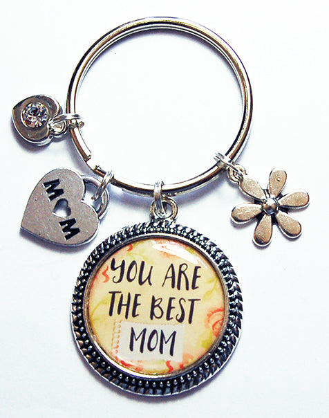 You Are The Best Mom Keychain - Kelly's Handmade