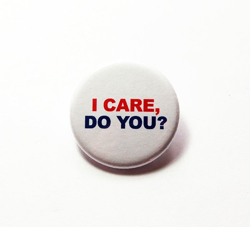 I Care, Do You? Pin - Kelly's Handmade