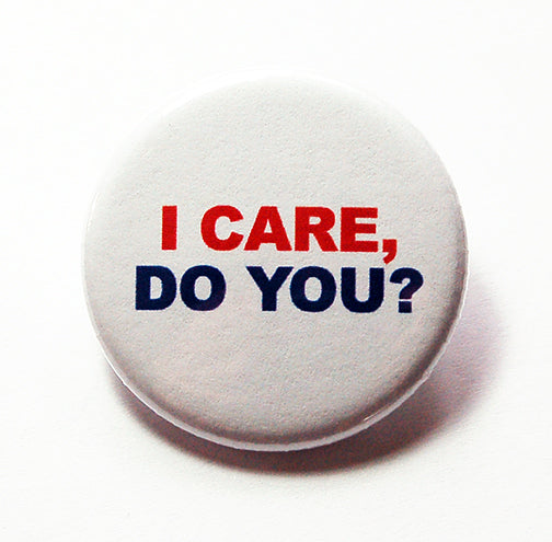 I Care, Do You? Pin - Kelly's Handmade