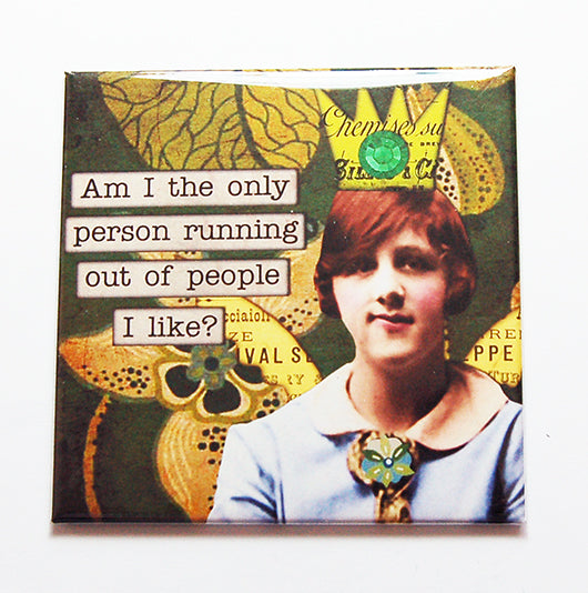 Runny Out Of People I Like Funny Magnet - Kelly's Handmade