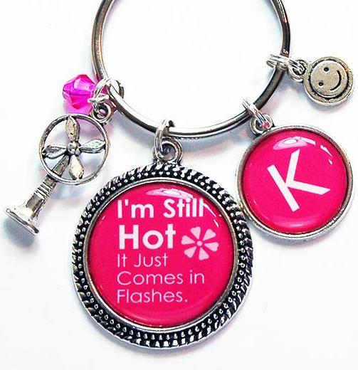 I'm Still Hot Monogram Keychain - Kelly's Handmade