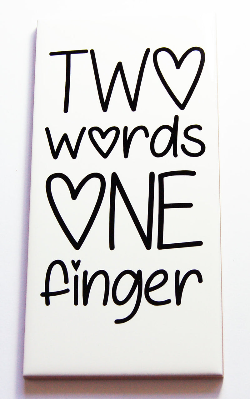 Two Words One Finger Sign In Black - Kelly's Handmade