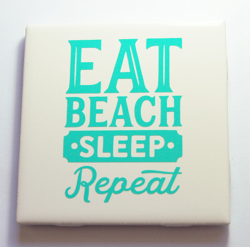 Eat Beach Sleep Repeat Sign In Turquoise - Kelly's Handmade