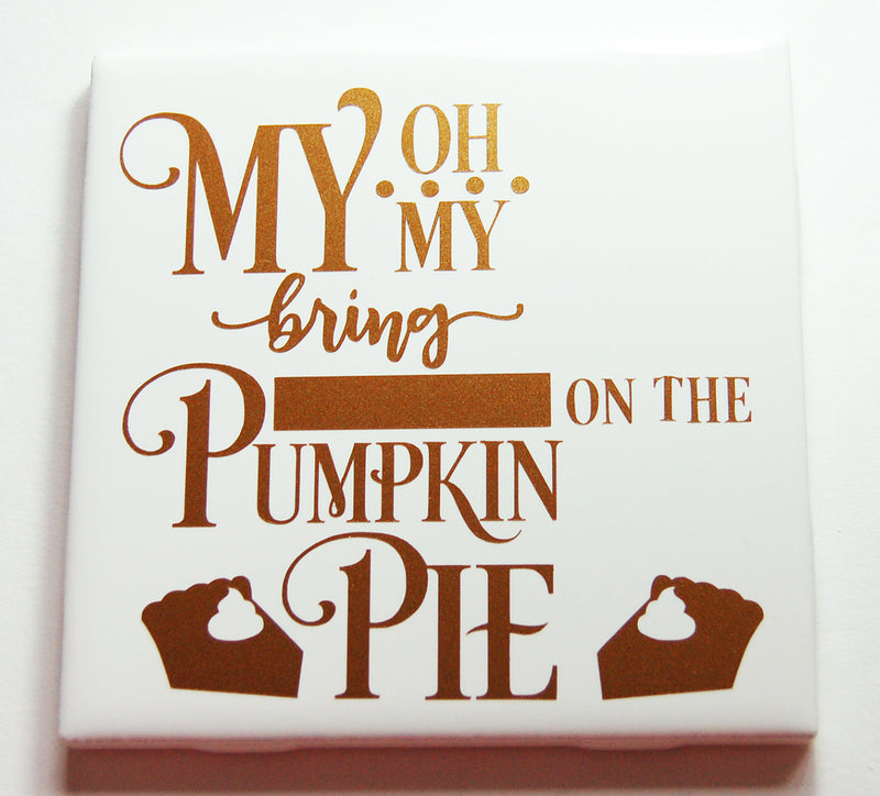 Pumpkin Pie Sign In Copper Brown - Kelly's Handmade