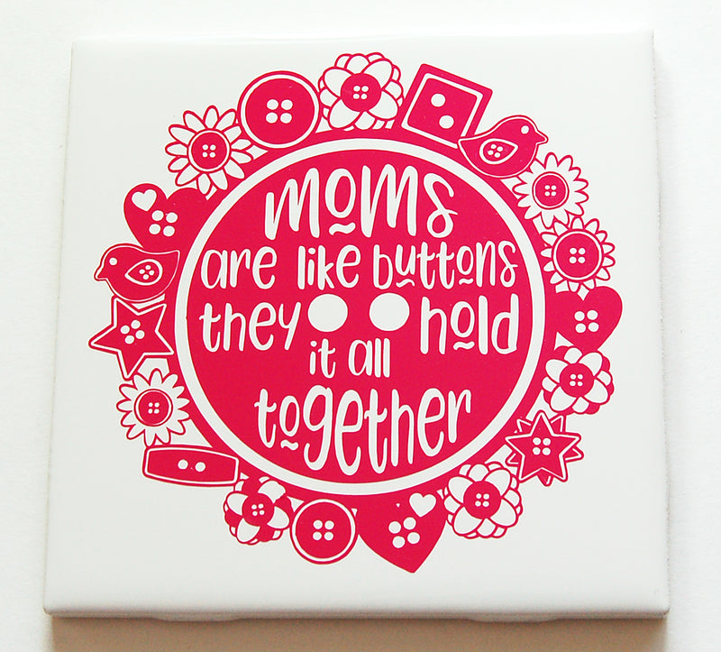 Moms Are Like Buttons Sign In Pink - Kelly's Handmade