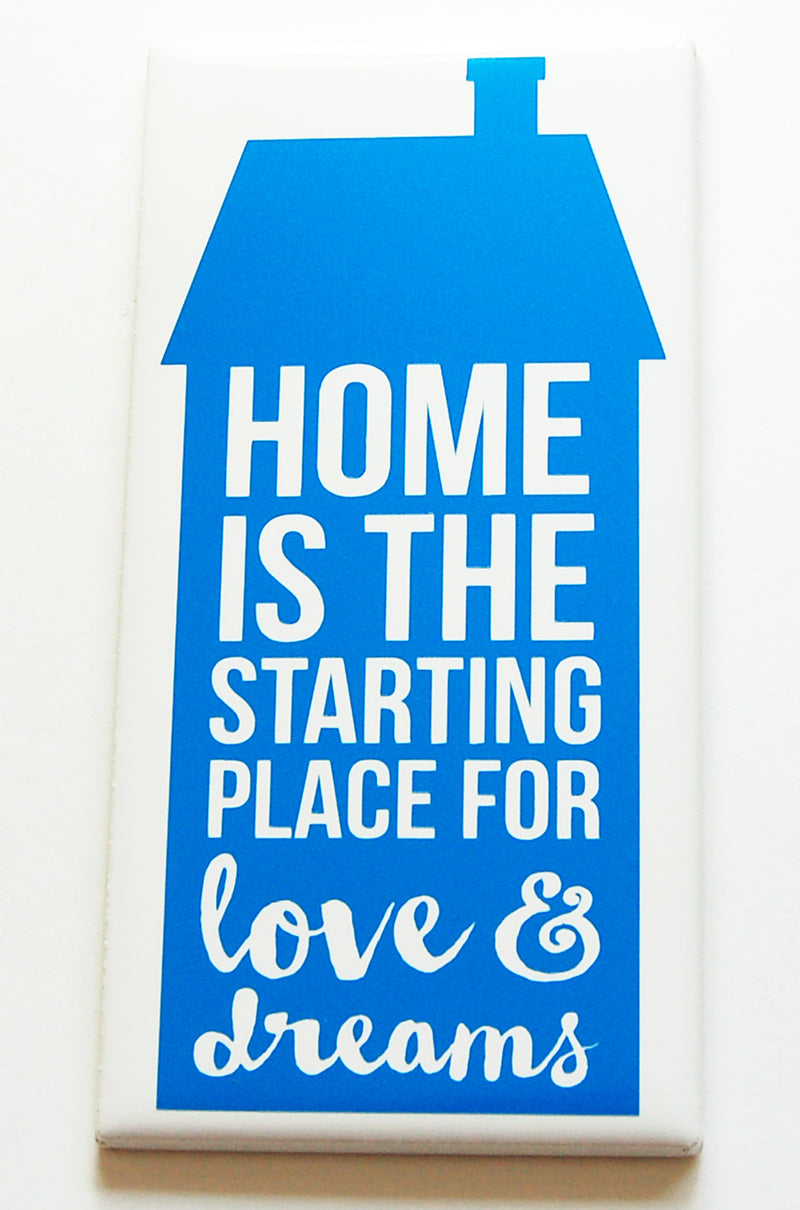 Home Is The Starting Place For Love and Dreams Sign - Kelly's Handmade