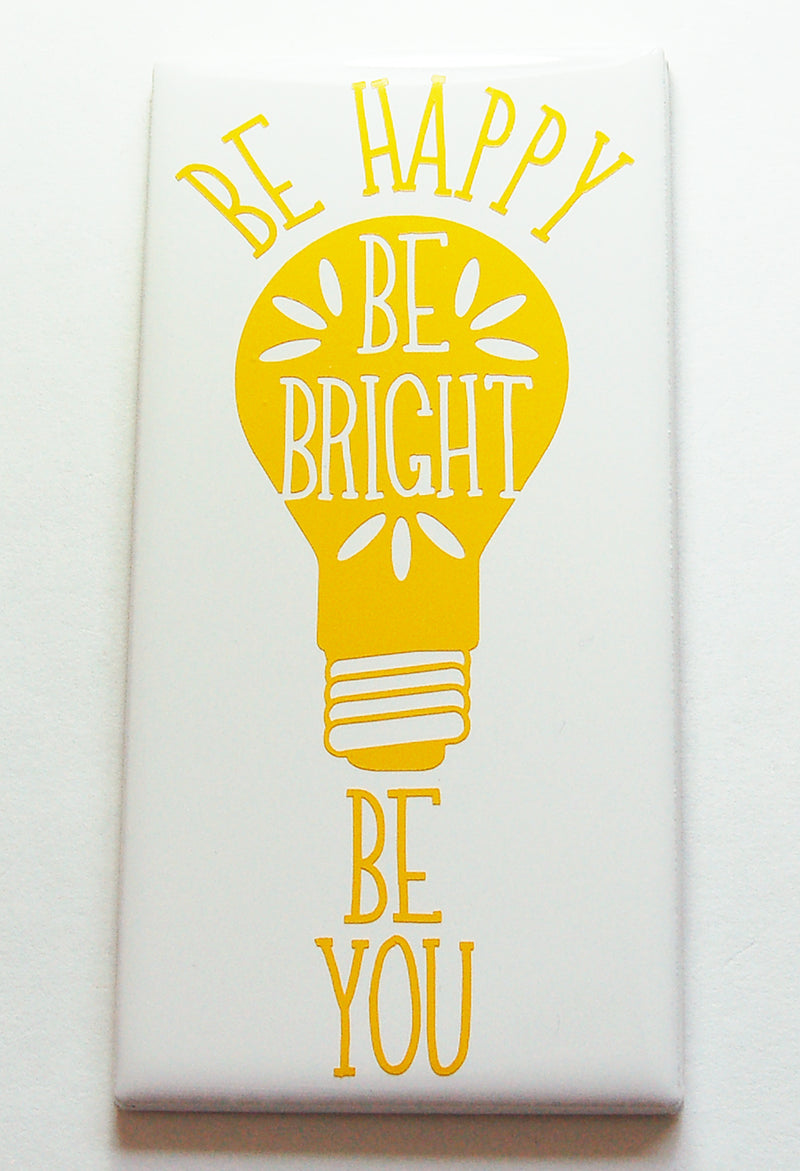 Be Happy Be Bright Be You Sign - Kelly's Handmade