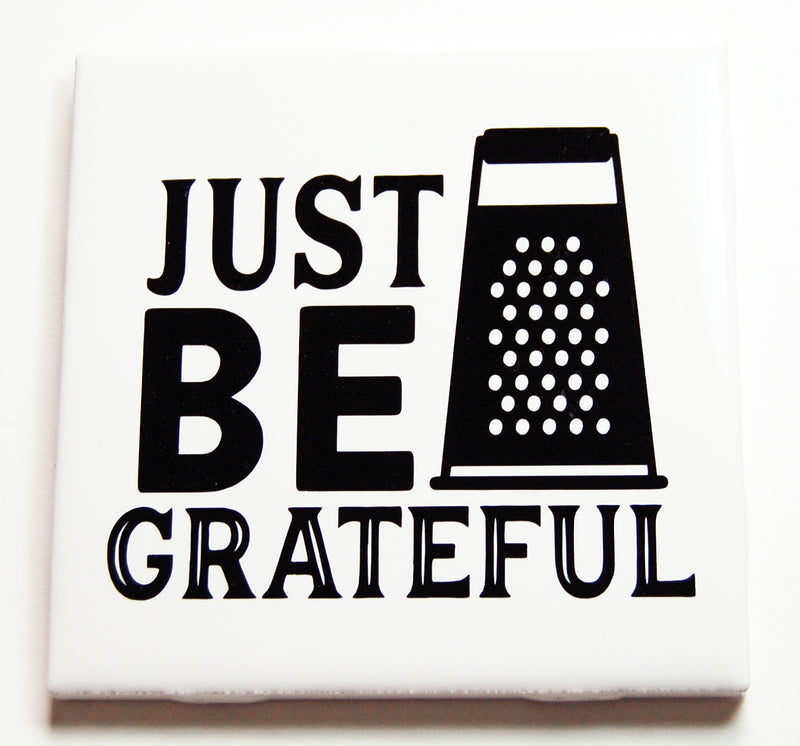 Just Be Grateful Sign in Black - Kelly's Handmade