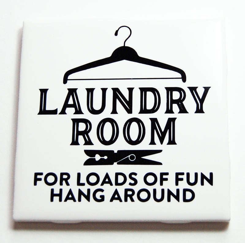 For Loads of Fun Hang Around Sign In Black - Kelly's Handmade