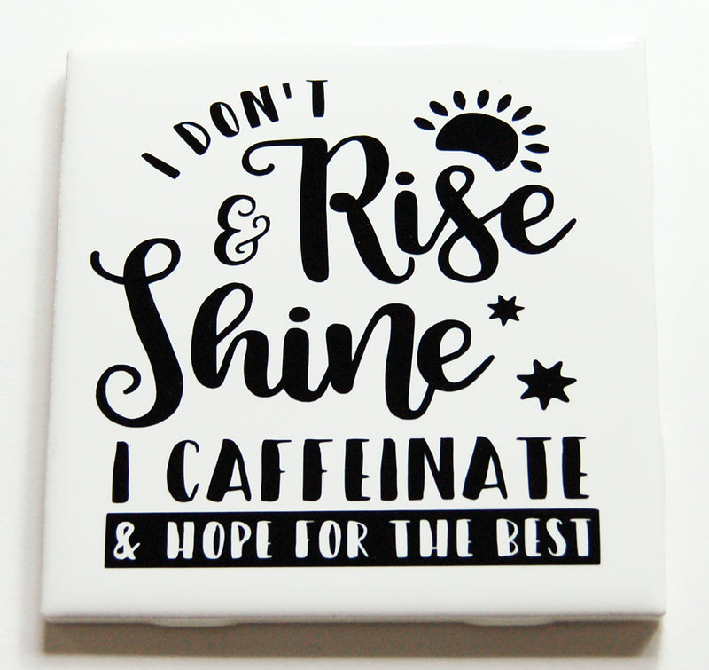 I Don't Rise and Shine Sign In Black - Kelly's Handmade