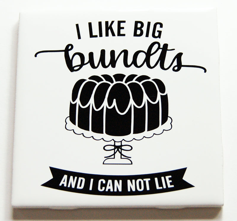 I Like Big Bundts Sign In Black - Kelly's Handmade