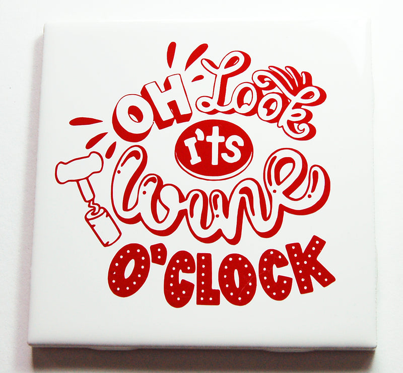 Oh Look It's Wine O'Clock Sign In Red - Kelly's Handmade