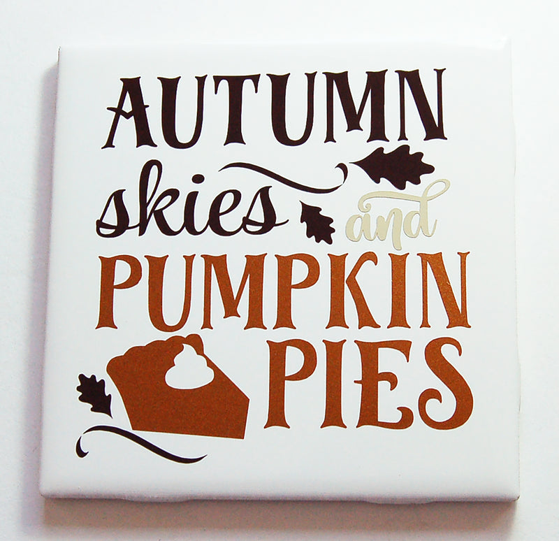 Autumn Skies and Pumpkin Pie Sign - Kelly's Handmade