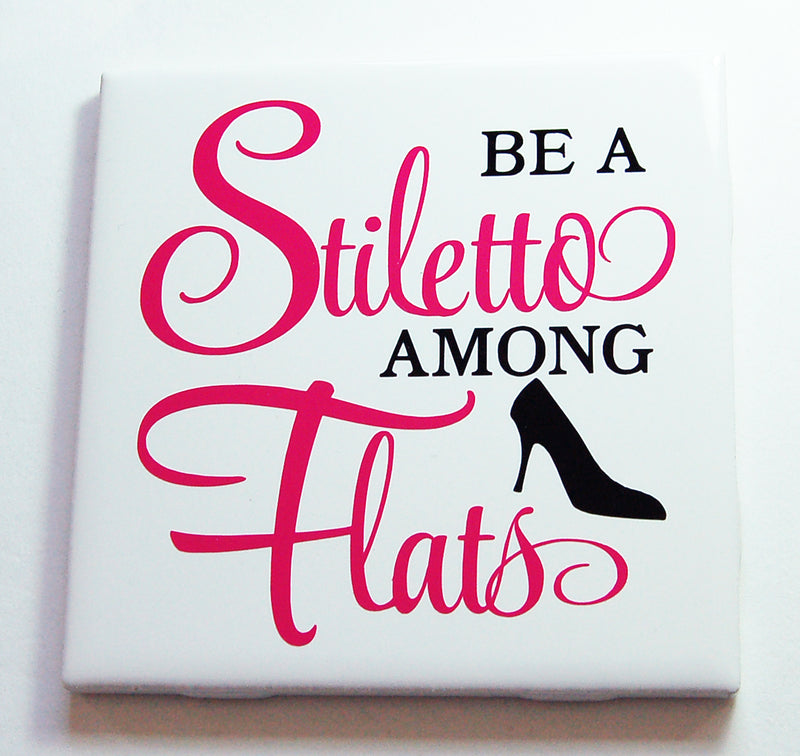 Be A Stiletto Among Flats Sign In Pink & Black - Kelly's Handmade