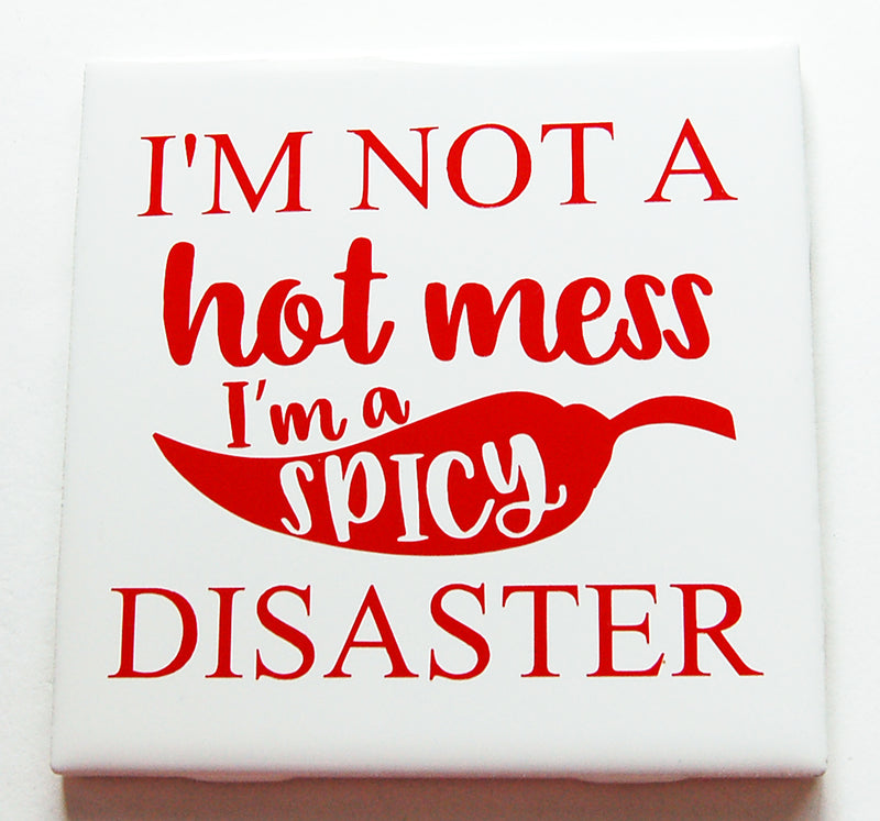 I'm Not A Hot Mess Sign in Red - Kelly's Handmade