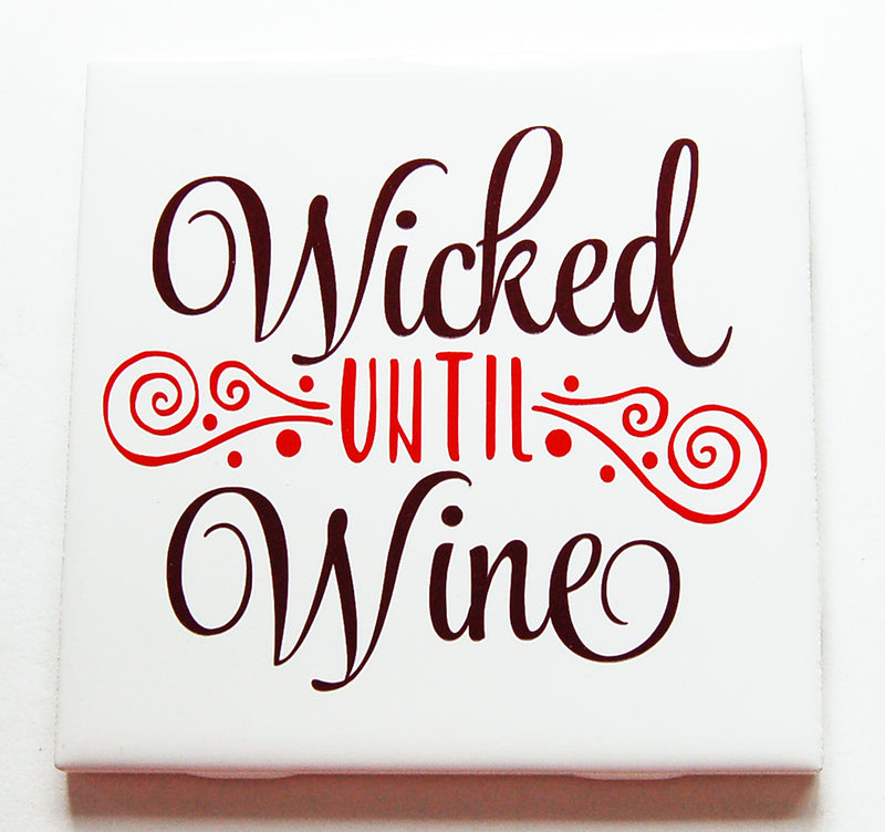 Wicked Until Wine Sign In Red - Kelly's Handmade