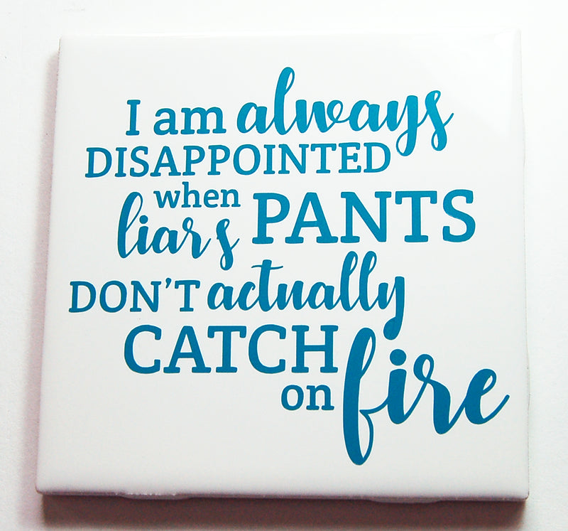 Liar Pants On Fire Sign In Blue - Kelly's Handmade