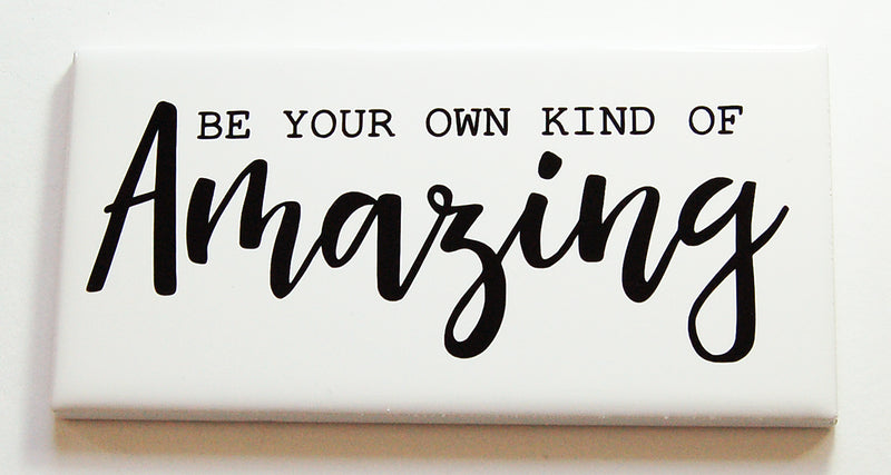 Be Your Own Kind Of Amazing Sign In Black - Kelly's Handmade