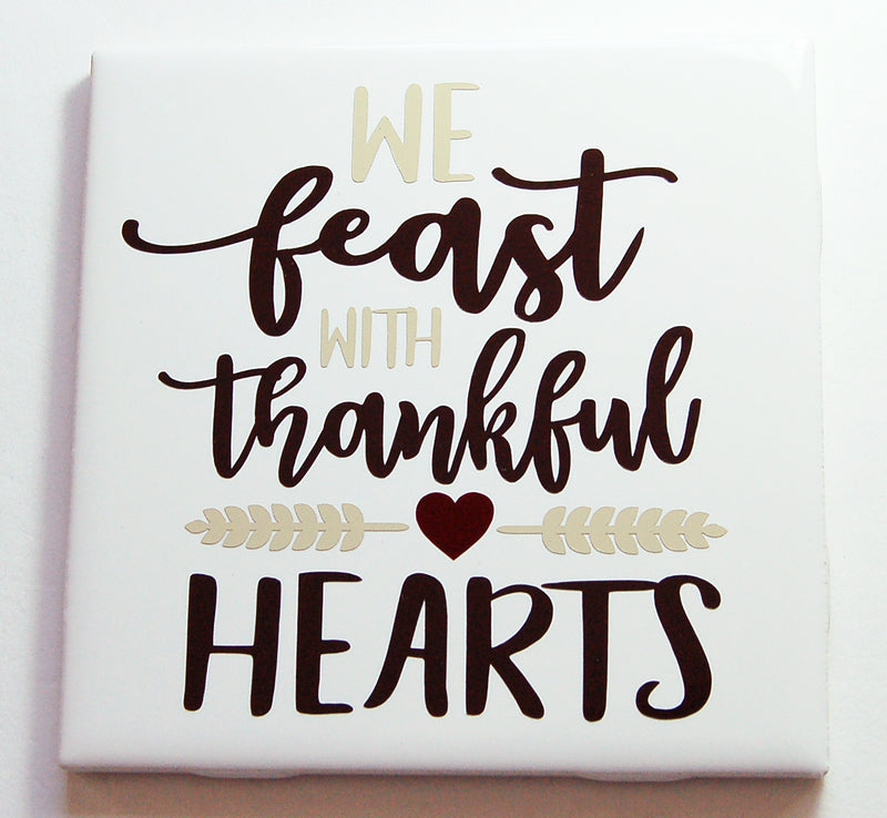 We Feast With Thankful Hearts Sign In Brown - Kelly's Handmade