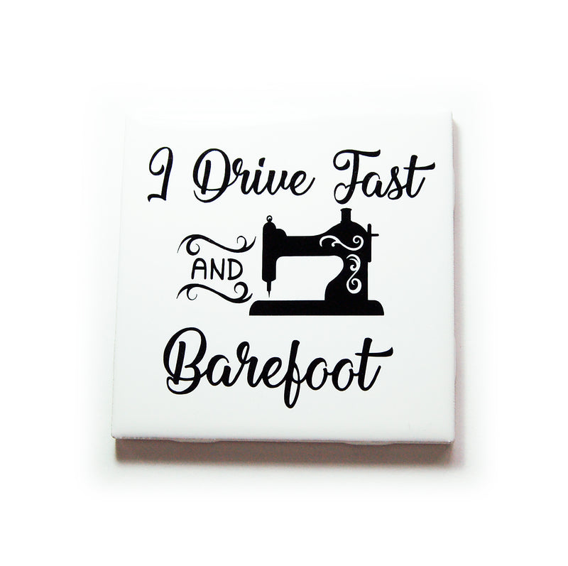 I Drive Fast and Barefoot in Black - Kelly's Handmade