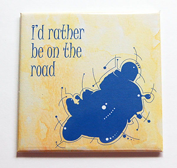 I'd Rather Be On The Road Motorcycle Magnet - Kelly's Handmade