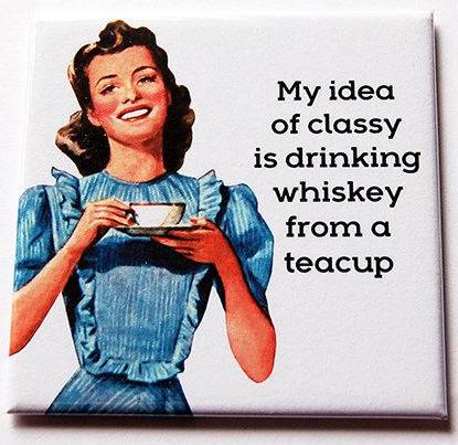 Drinking Whiskey From A Teacup Magnet - Kelly's Handmade