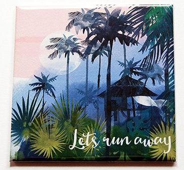 Let's Run Away Magnet - Kelly's Handmade